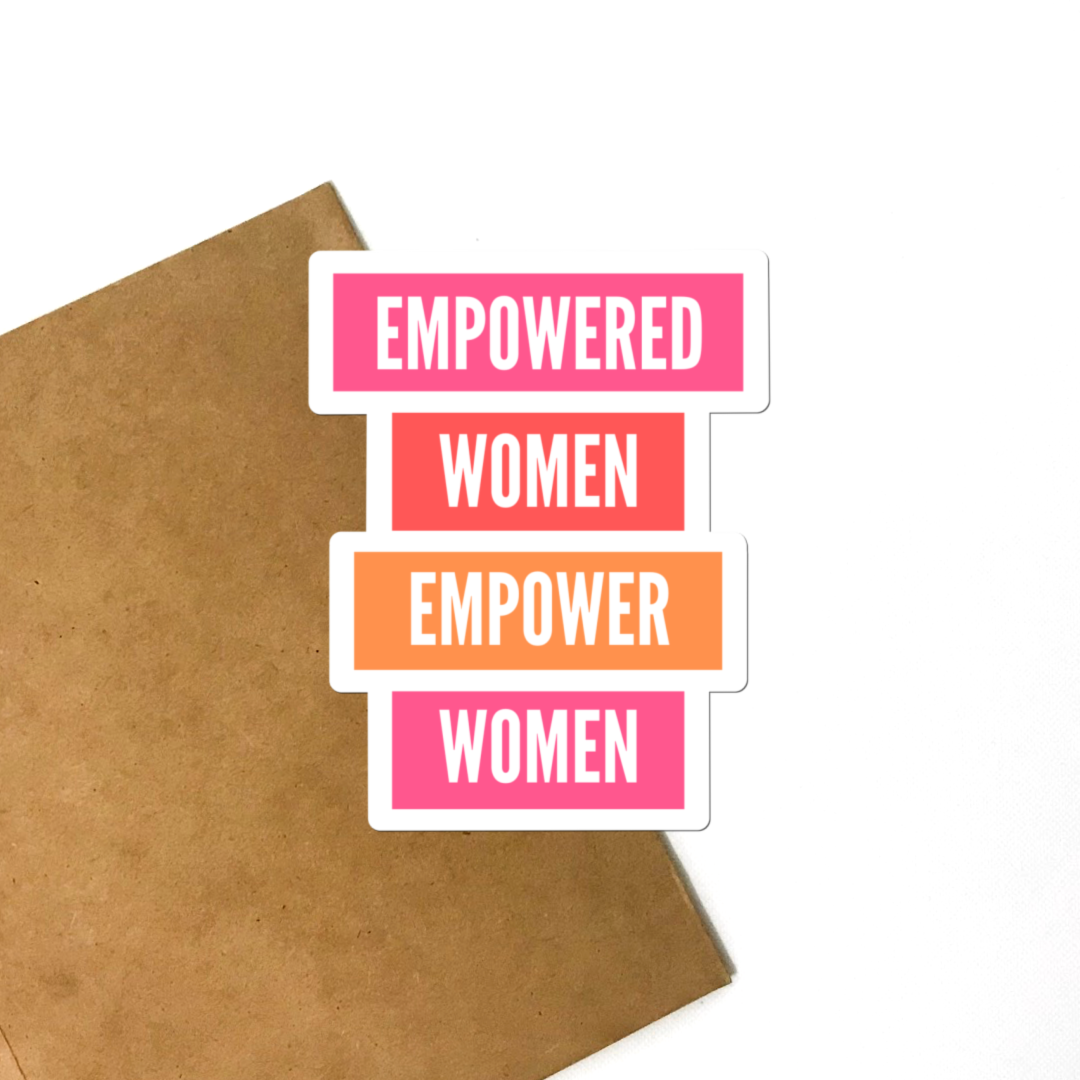 Empowered Women Empower Women Colorful Sticker