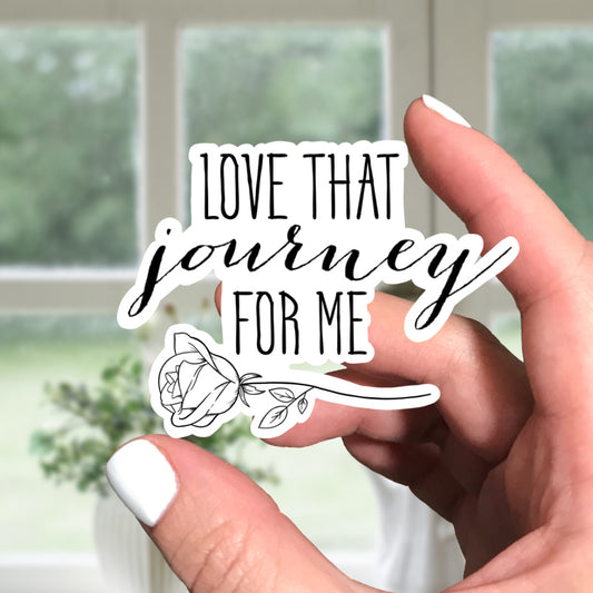 Love That Journey For Me Vinyl Sticker