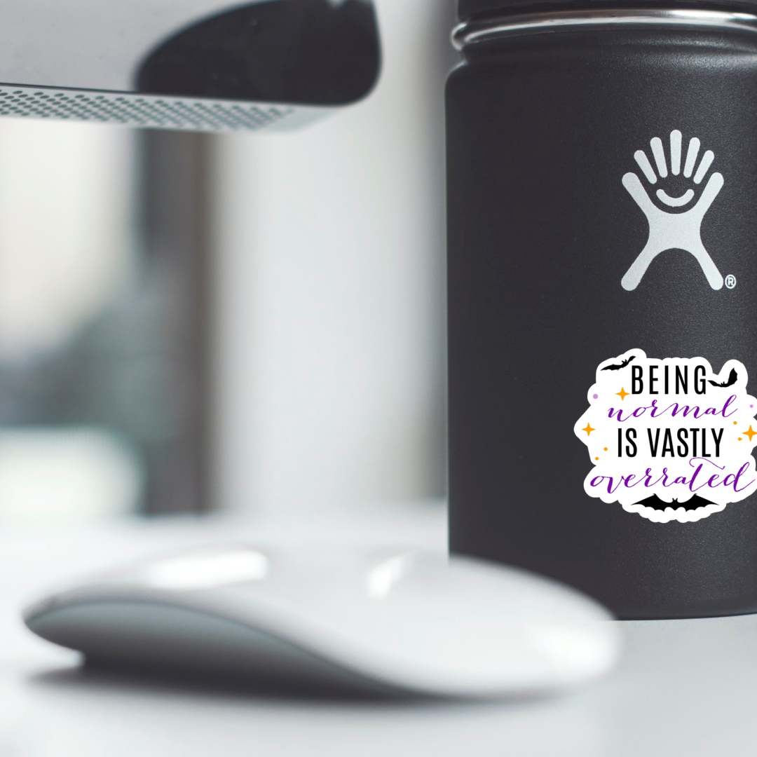Being Normal Is Vastly Overrated Vinyl Sticker